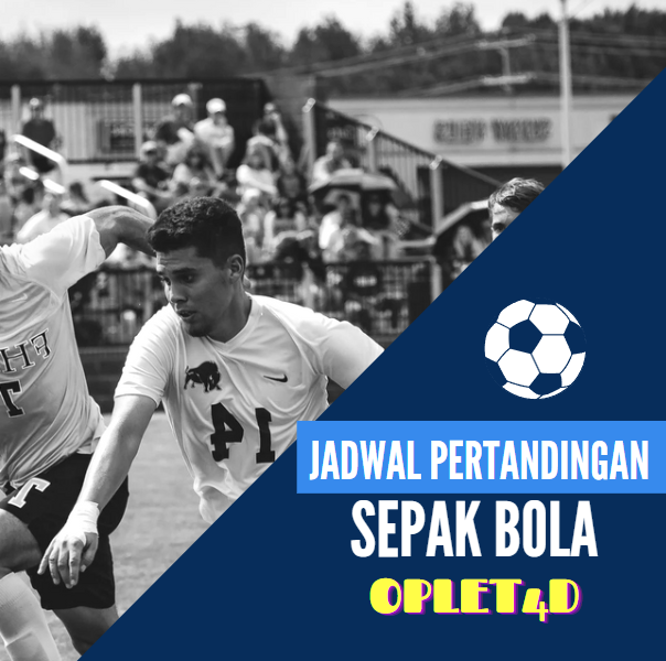 JADWAL PERTANDINGAN BOLA 07 – 08 JANUARI 2025